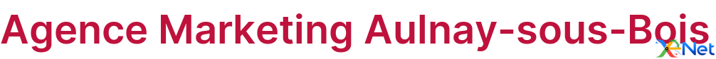 Agence Marketing Aulnay-sous-Bois